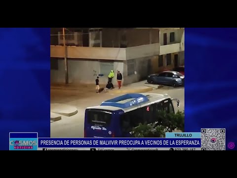 Trujillo: presencia de personas de malvivir preocupa a vecinos de La Esperanza