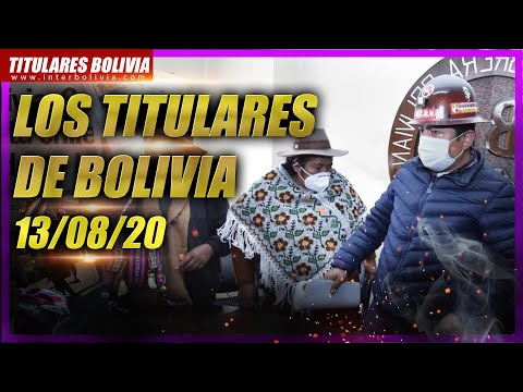 ? LOS TITULARES DE BOLIVIA ?? 13 DE AGOSTO 2020 [ NOTICIAS BOLIVIA ] Versión musical ?