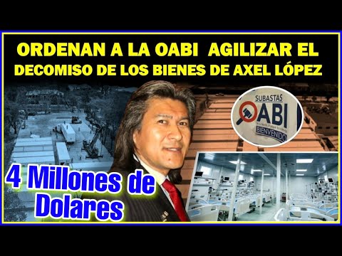 Decomiso a Axel Lopez 4 Millones de Dolares Ordenan a la Oabi Mandarlos hacia las Arcas del Estado