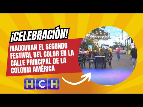 Inauguran el segundo festival del color en la calle principal de la colonia América