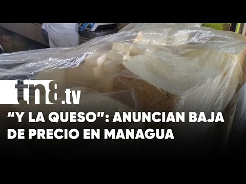 ¡Buena noticia! Bajó de precio el queso en el Iván Montenegro - Nicaragua