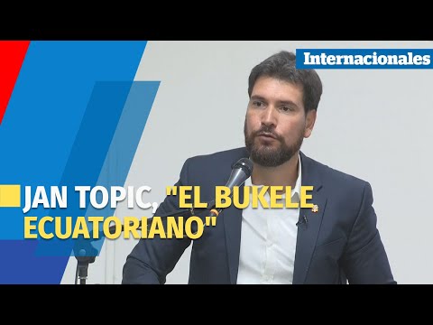 Jan Topic, el Bukele ecuatoriano que busca combatir el crimen