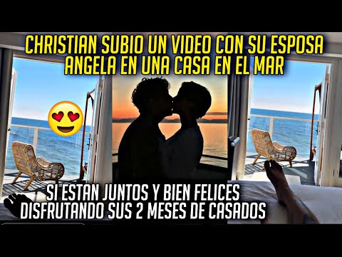 CHRISTIAN CON SU ESPOSA ANGELA EN UNA CASA EN EL MAR DISFRUTANDO SUS 2 MESES DE CASADOS