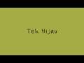 TULUS - Teh Hijau (Official Lyric Video)