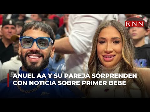 Anuel AA y su pareja sorprenden con noticia sobre primer bebé