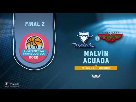 Final 2 - Malvin vs Aguada - LFB 2022 - Copa de Oro