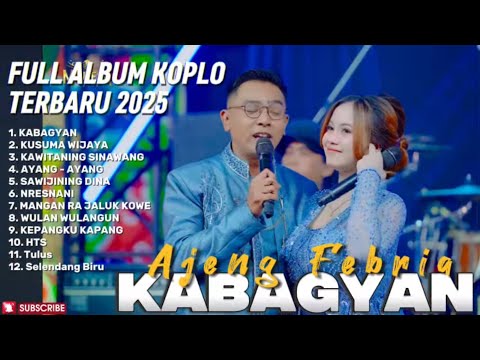 KABAGYAN - AJENG FEBRIA FULL ALBUM TERBARU DANGDUT KOPLO TERBARU 2025