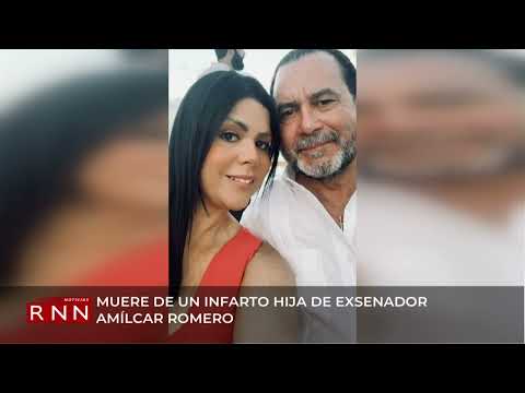 Muere de un infarto hija de exsenador Amílcar Romero