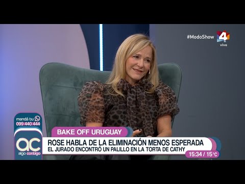 Algo Contigo - Rose habla de la eliminación menos esperada en Bake Off Uruguay