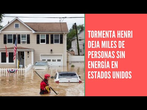 Tormenta Henri deja miles de hogares sin electricidad y daños cuantiosos en EEUU