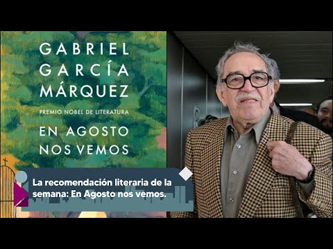 La recomendación literaria de la semana: En Agosto nos vemos.