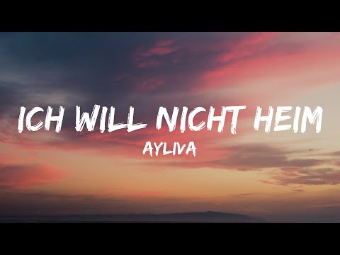 AYLIVA - Ich will nicht heim (Lyrics)