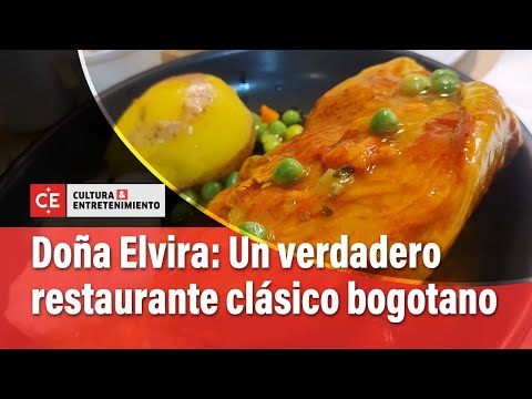 90 años cumple el restaurante Doña Elvira, un verdadero clásico bogotano | El Tiempo