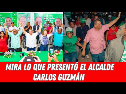 MIRA LO QUE PRESENTÓ EL ALCALDE CARLOS GUZMÁN