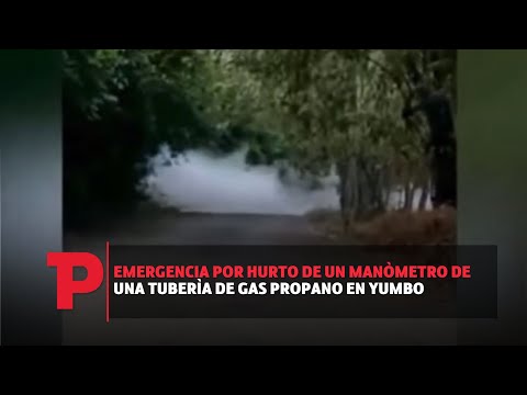 Emergencia por hurto de un manòmetro de una tuberìa de gas propano en Yumbo I17.08.2023I TPNoticias