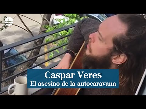 Así era Caspar Veres, el asesino de la autocaravana