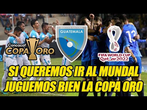 GUATEMALA PARA SOÑAR EN QATAR HAY QUE ESTAR EN LA COPA ORO | Fútbol Quetzal Radio