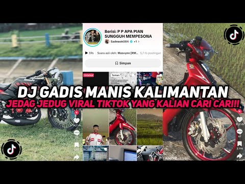 DJ GADIS MANIS KALIMANTAN SOUND JEDAG JEDUG VIRAL TIKTOK YANG KALIAN CARI CARI!!!