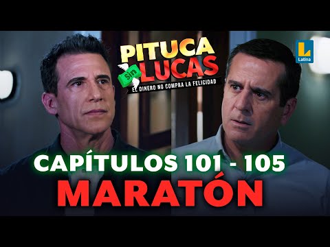 MARATÓN PITUCA SIN LUCAS - CAPÍTULOS 101 AL 105  | LATINA TELEVISIÓN