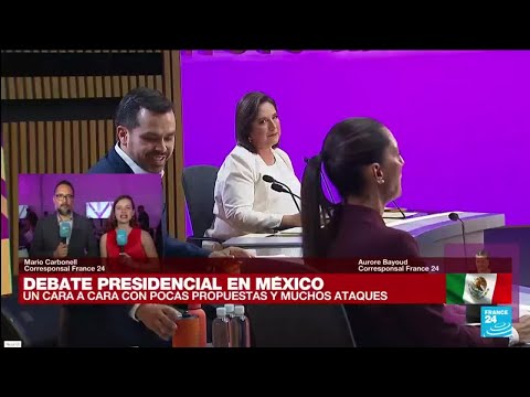 Informe desde Ciudad de México: más acusaciones que propuestas en primer debate presidencial