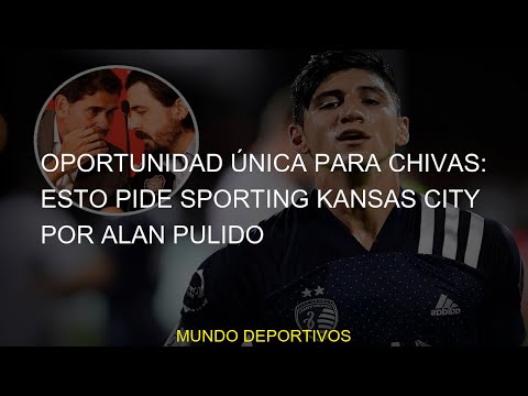 #Liga #Chivas #Kansas #Guadalajara #Oportunidad #Alan #Mercado #City #Esto #única #Pulido #Sporting