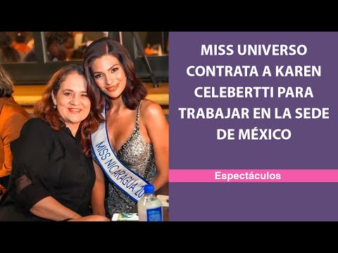 Miss Universo contrata a Karen Celebertti para trabajar en la sede de México