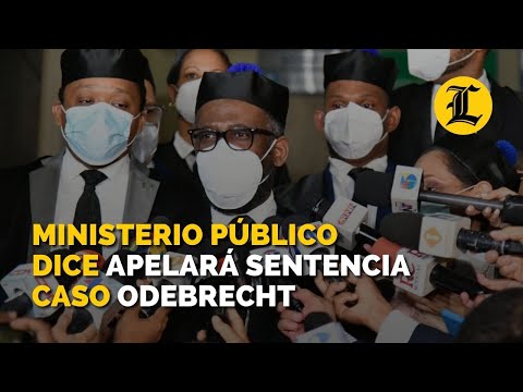 Ministerio Público dice apelará sentencia del caso Odebrecht