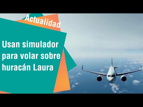 Usan simulador para volar sobre el huracán Laura