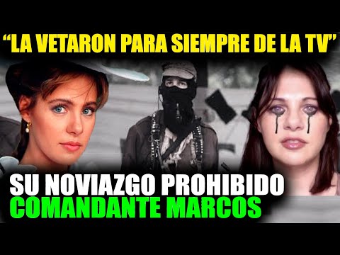 “LA VETARON PARA SIEMPRE DE LA TV” El ESCANDALOSO Noviazgo de Ana Colchero con El Comandante Marcos.