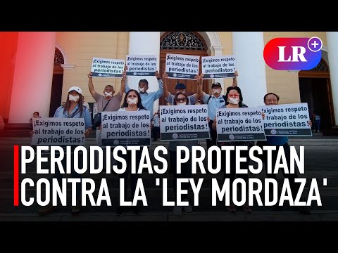 Periodistas de Lambayeque se tapan la boca en rechazo a nueva 'ley mordaza' I #LR