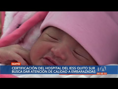 El Hospital IESS Quito Sur tiene un certificado por brindar atención humanizada embarazadas