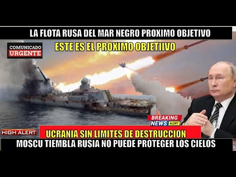 ULTIMO MINUTO! Ucrania sin limites de DESTRUCCION la Flota Rusa del Mar Negro el pro?ximo objetivo