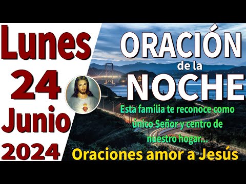 oración de la noche de hoy Lunes 24 de Junio de 2024 - Juan 14:27