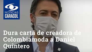 Dura carta de creadora de Colombiamoda a Daniel Quintero