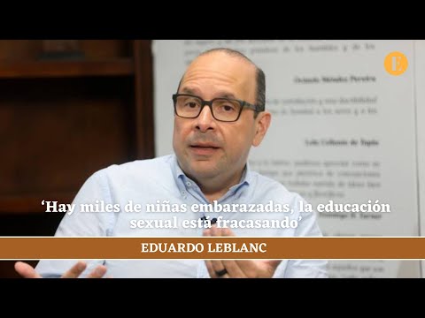 Eduardo Leblanc: ‘Hay miles de nin?as embarazadas, la educacio?n sexual esta? fracasando’