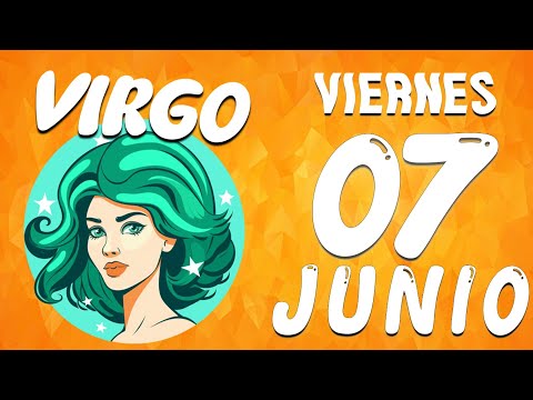 AY DIOS MIO? TODO ESTALLA EN JUNIO  Virgo  REN  Horoscopo De Hoy 7 De junio 2024