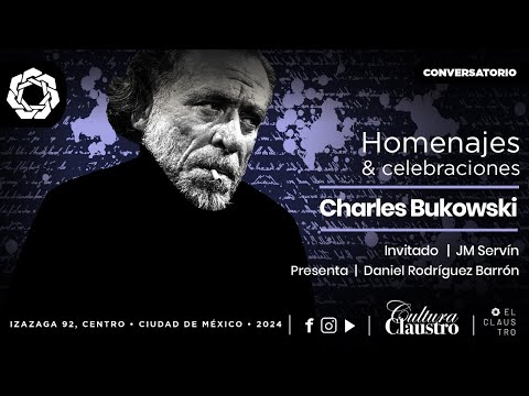 Ciclo Homenajes y Celebraciones. Charles Bukowski