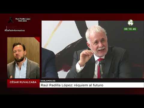 Raúl Padilla López: réquiem al futuro: César Ruvalcaba