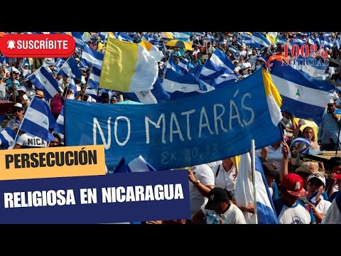 Persecución religiosa en Nicaragua: 667 agresiones contra iglesia, 151 religiosos en exilio