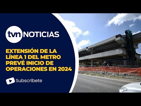 Nueva fase del Metro de Panamá: Extensión de la Línea 1 estará operativa en primer semestre del 2024