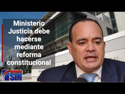 Miguel Surún sobre Ministerio de Justicia