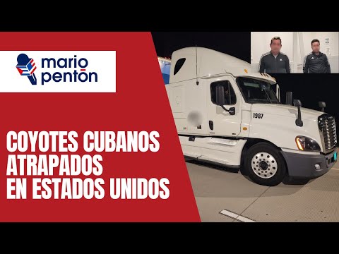 Atrapan a dos cubanos traficando a migrantes en camiones desde México