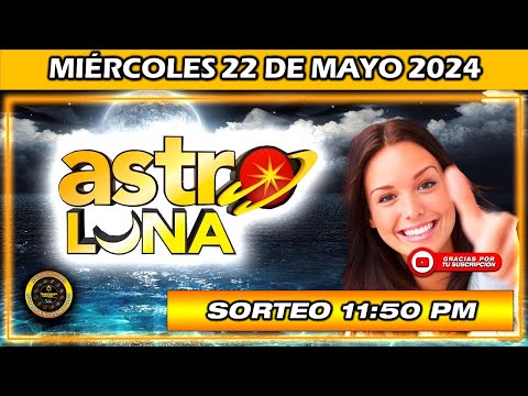 Resultado ASTRO LUNA del MIÉRCOLES 22 de Mayo del 2024 #superastro #astroluna