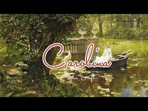 [Lyrics] Taylor Swift - Carolina (From The Motion Picture “Where The Crawdads Sing”)