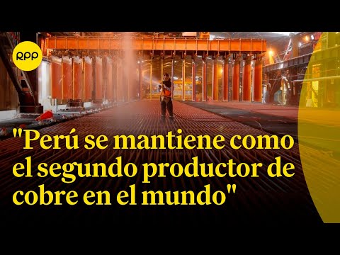Ministro de Energía y Minas asegura que el Perú es el segundo productor de cobre en el mundo