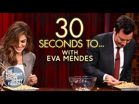 30 Seconds to… with Eva Mendes | The Tonight Show Starring Jimmy Fallon