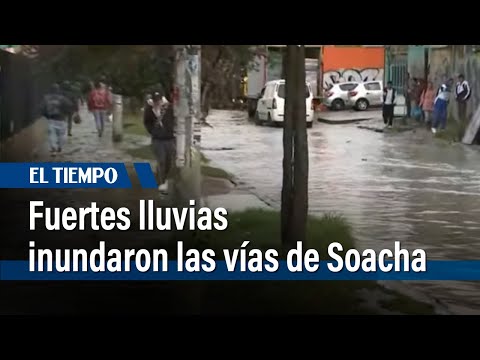 Las fuertes lluvias afectaron las vías de Soacha con lodo y encharcamientos | El Tiempo