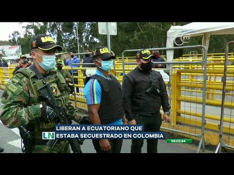 Liberan a un ciudadano ecuatoriano que se encontraba secuestrado