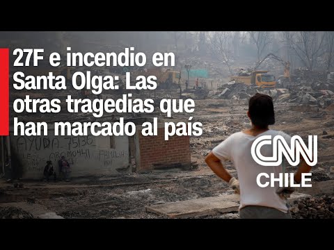 Las otras tragedias que han marcado la historia de Chile