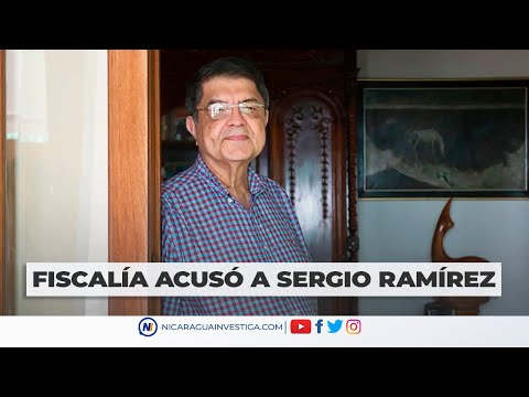 ?? Fiscalía acuso y pidió detención de Sergio Ramírez